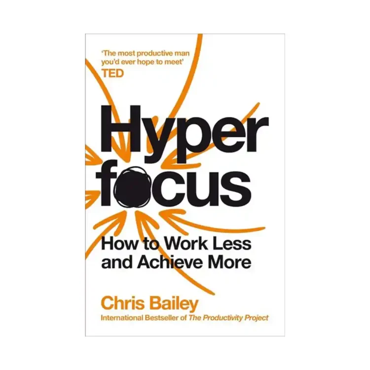 Hyperfocus Paperback by Chris Bailey ISBN 9781035036288 Macmillan Business Sri Lanka