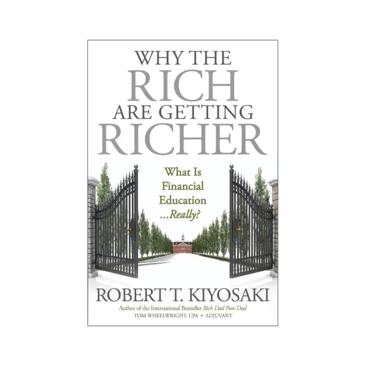 Why the Rich Are Getting Richer paperback by Robert T. Kiyosaki ISBN 9781612680972 Plata Publishing Sri Lanka