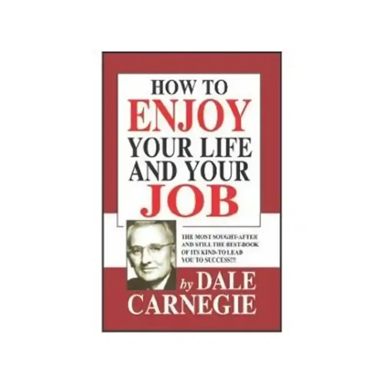 How to Enjoy Your Life and Your Job Paperback by Dale Carnegie ISBN 9788190646611 A And A Publishers India Sri Lanka
