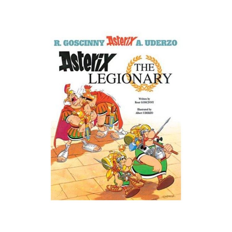 Asterix and Obelix 10 : Asterix the Legionary : Comic Book