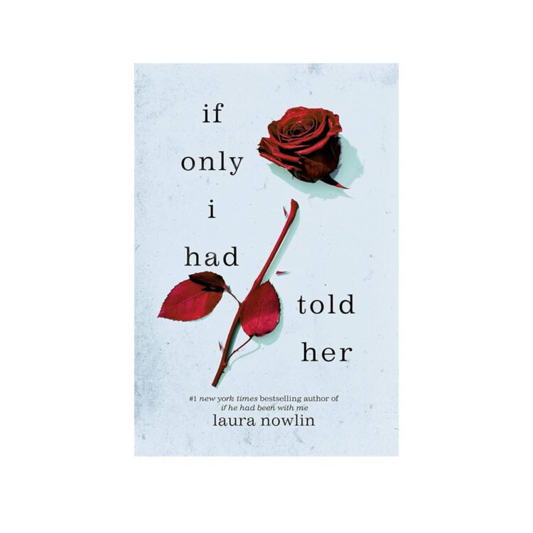 If Only I Had Told Her