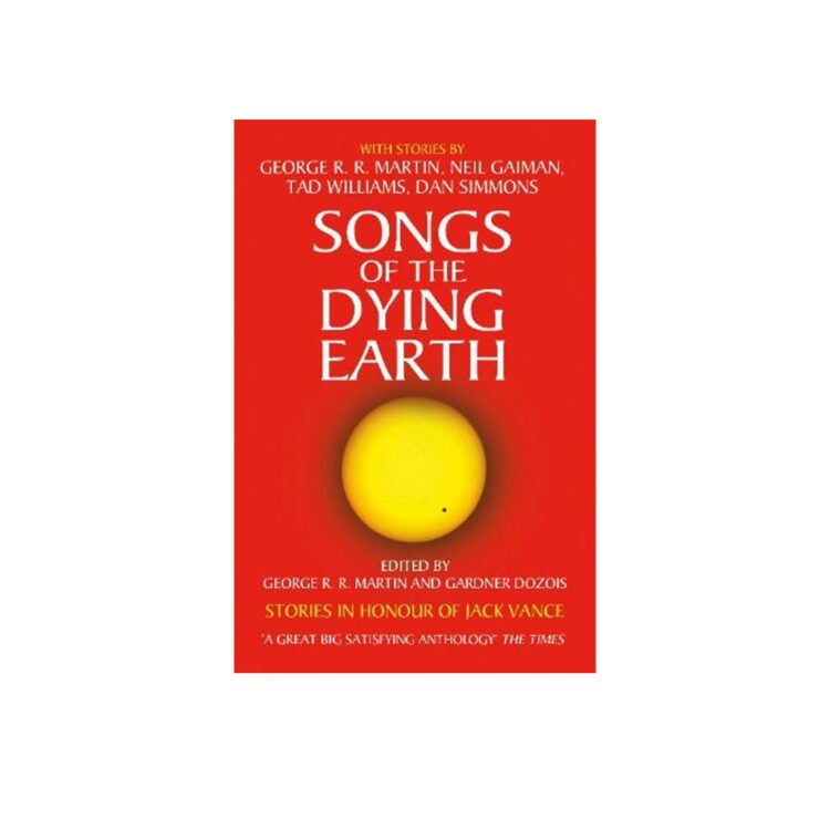Songs Of The Dying Earth