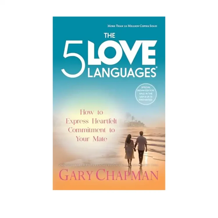The Five Love Languages : How to Express Heartfelt Commitment to Your Mate