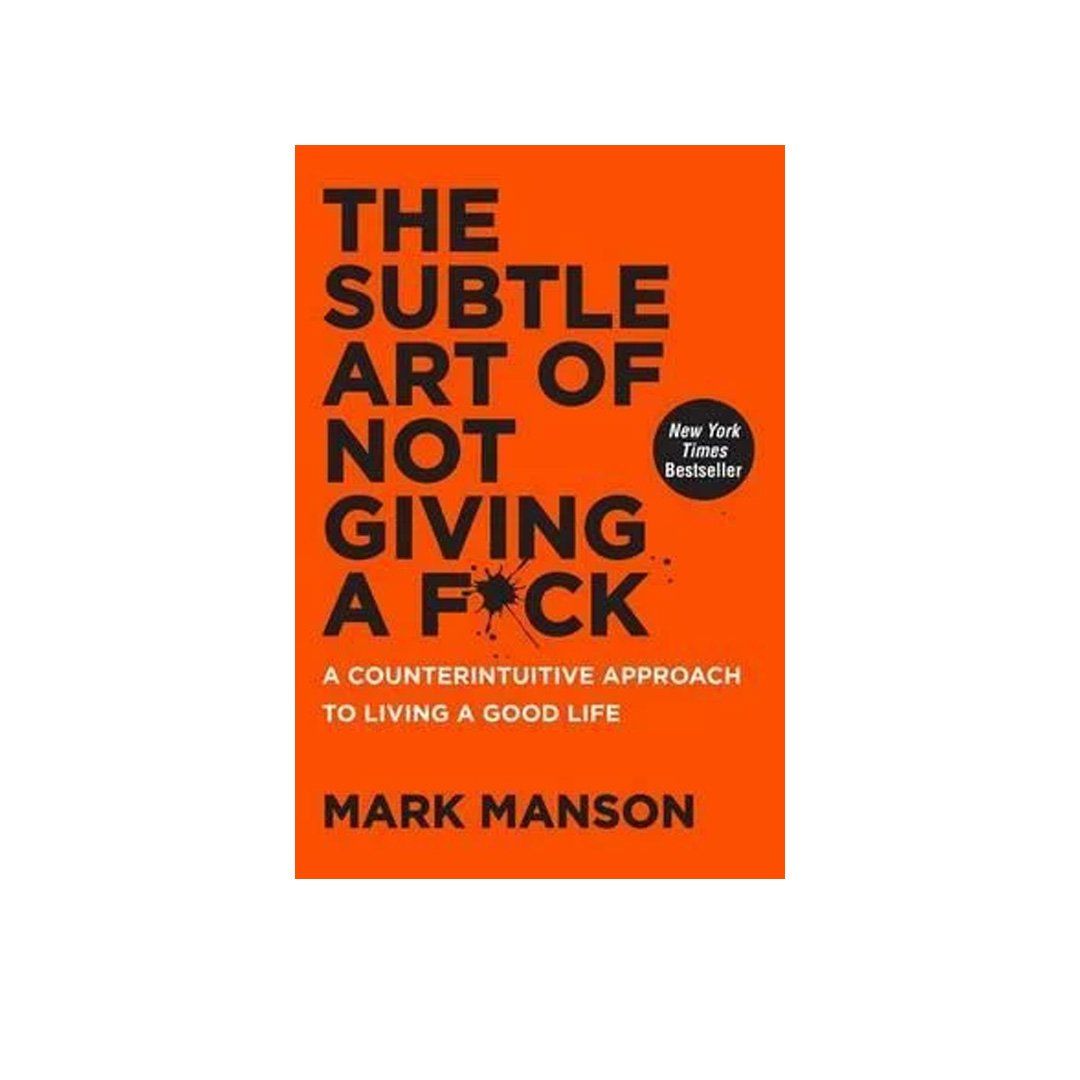 The Subtle Art of Not Giving a F*ck