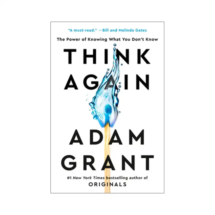 Think Again The Power of Knowing What You Don't Know