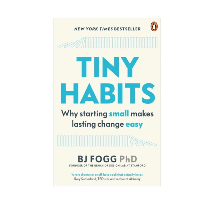 Tiny Habits: Why Starting Small Makes Lasting Change Easy