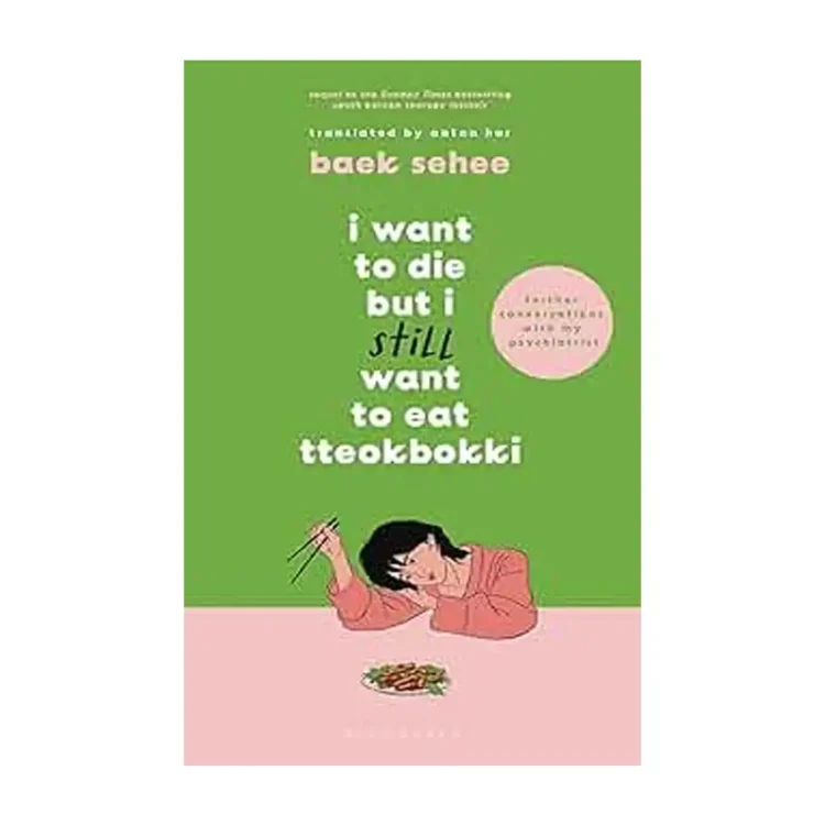 I Want To Die But I Still Want To Eat Tteokbokki by Baek Sehee buy book online in sri lanka