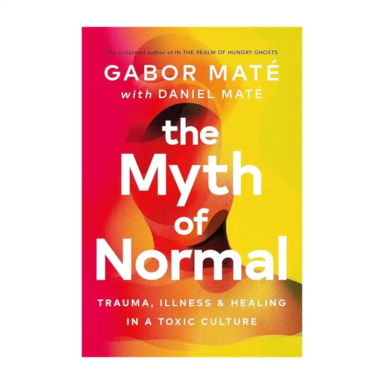 The Myth Of Normal by Daniel Mate,Gabor Mate buy book online in sri lanka