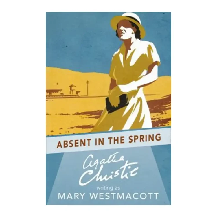 Absent in Spring by Agatha Christie Mary Westmacott paperback HarperCollins India ISBN 9780008131432 psychological novel Sri Lanka