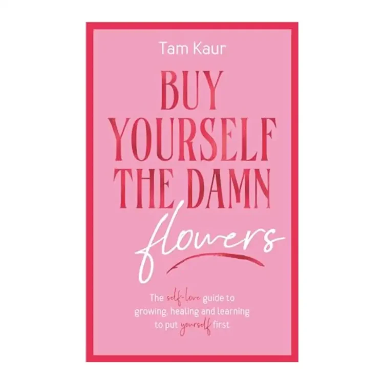 Buy Yourself the Damn Flowers Paperback by Kaur, Tam(Author) buy book online in sri lanka