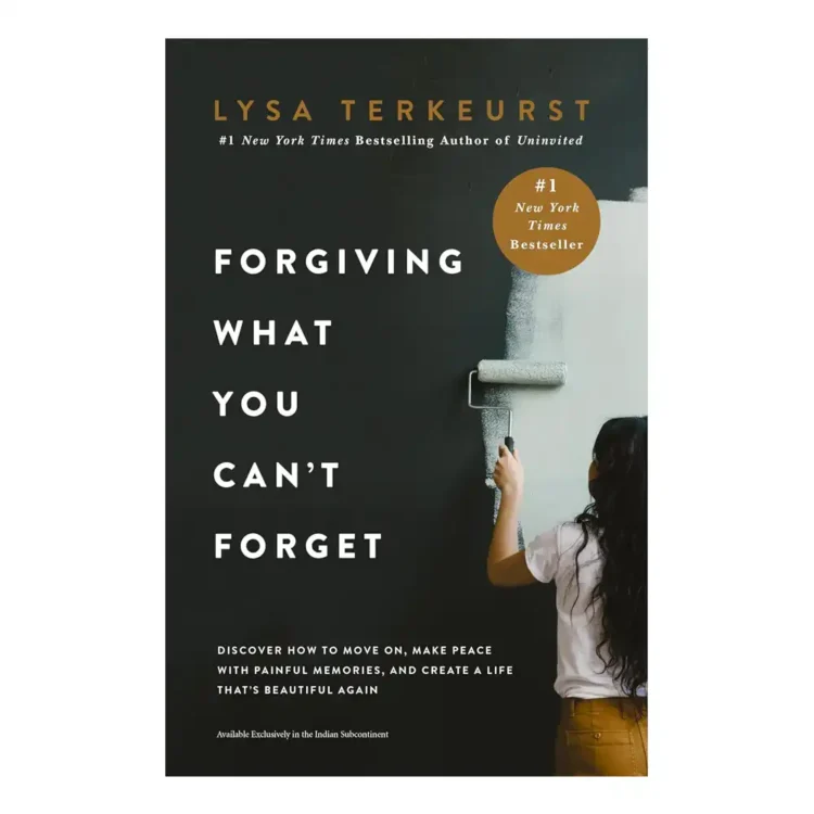 Forgiving What You Can’t Forget Discover How to Move On, Make Peace with Painful Memories, and Create a Life That’s Beautiful Again Paperback by Lysa TerKeurst(Author)