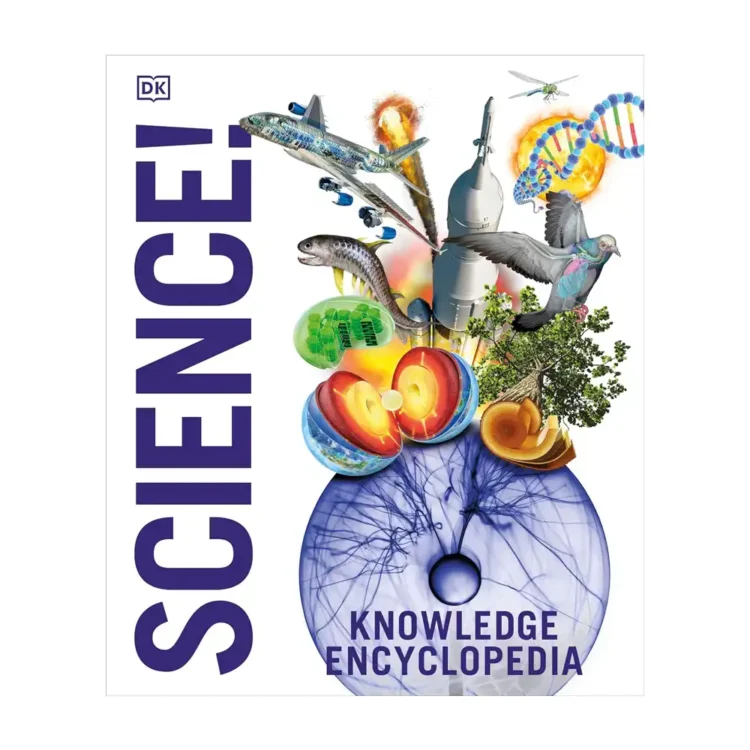 Knowledge Encyclopedia Science! Illustrated Guide to Physics, Chemistry, Biology, Space and More Fun Science Facts for Kids 9+ Paperback by DK buy online in sri lanka
