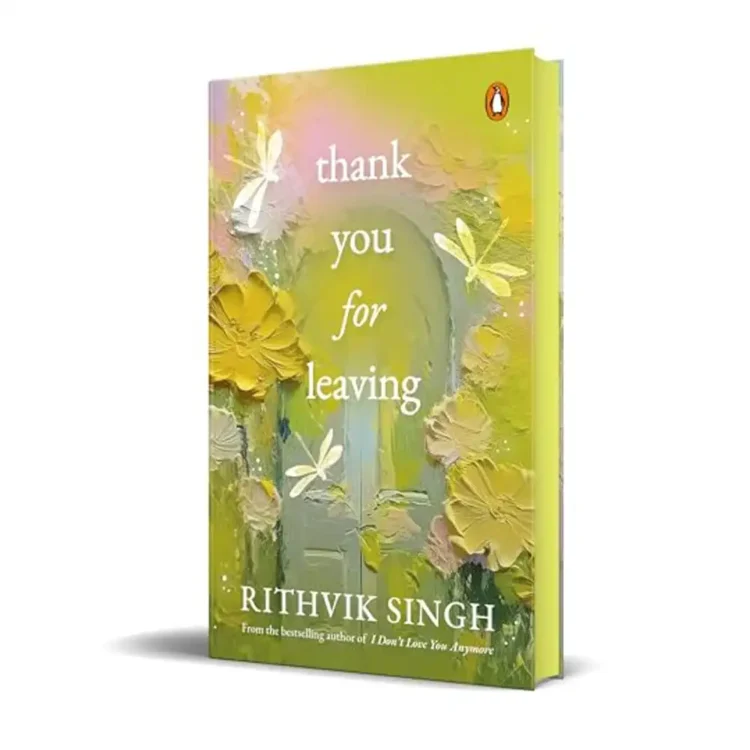 Thank You for Leaving (HB Edition) Learning to be okay with saying goodbye Hardcover by Singh, Rithvik(Author) buy book online in sri lanka