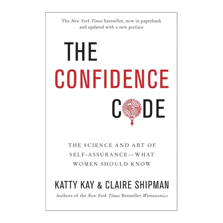 The Confidence Code The Science and Art of Self-Assurance – What Women Should Know Paperback by Claire Shipman Katty Kay buy book online in sri lanka