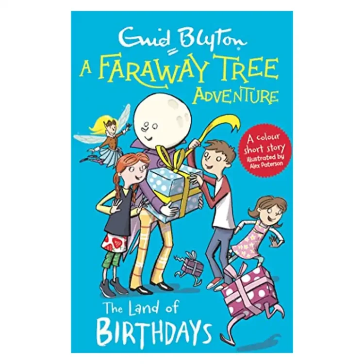 A Faraway Tree Adventure The Land of Birthdays Paperback by Enid Blyton – Hodder Children's Books 2021 Edition