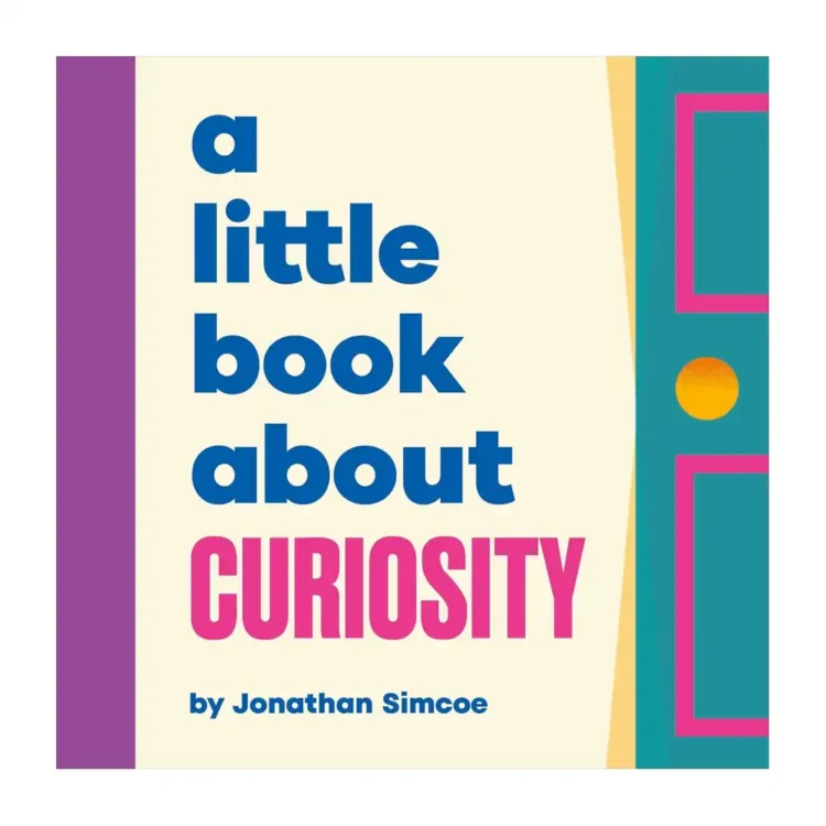 A Little Book About Curiosity Board Book by Jonathan Simcoe – DK Children Edition