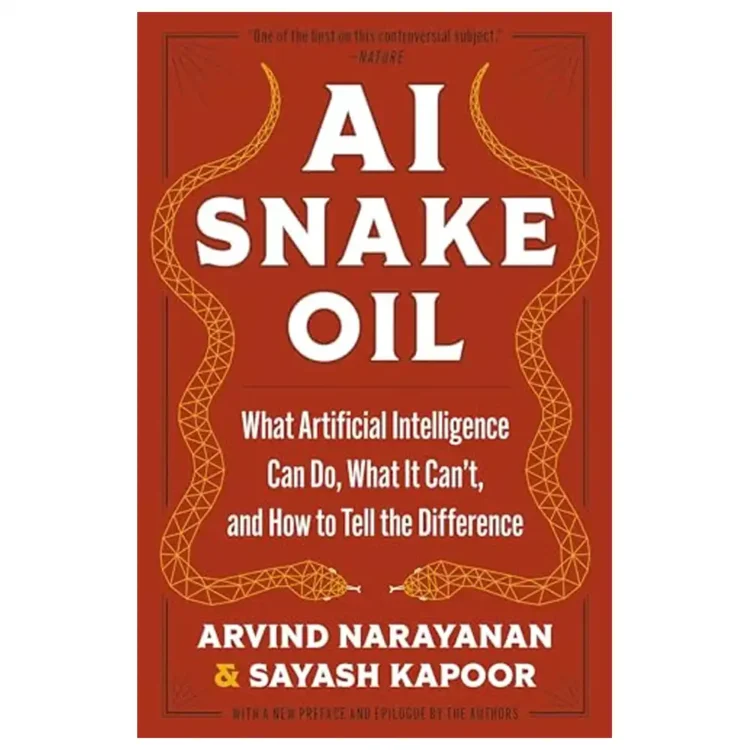 AI Snake Oil What Artificial Intelligence Can Do, What It Can’t, and How to Tell the Difference by Arvind Narayanan Sayash Kapoor buy book online in sri lanka