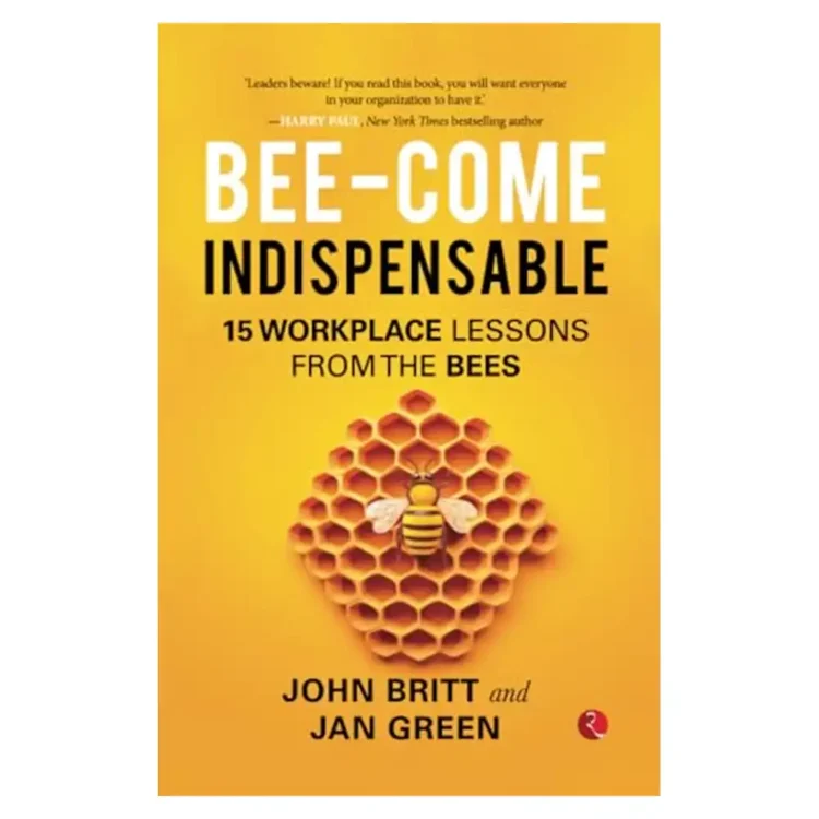 Bee-come Indispensable Paperback by John Britt – Rupa Publications India 2024 Edition
