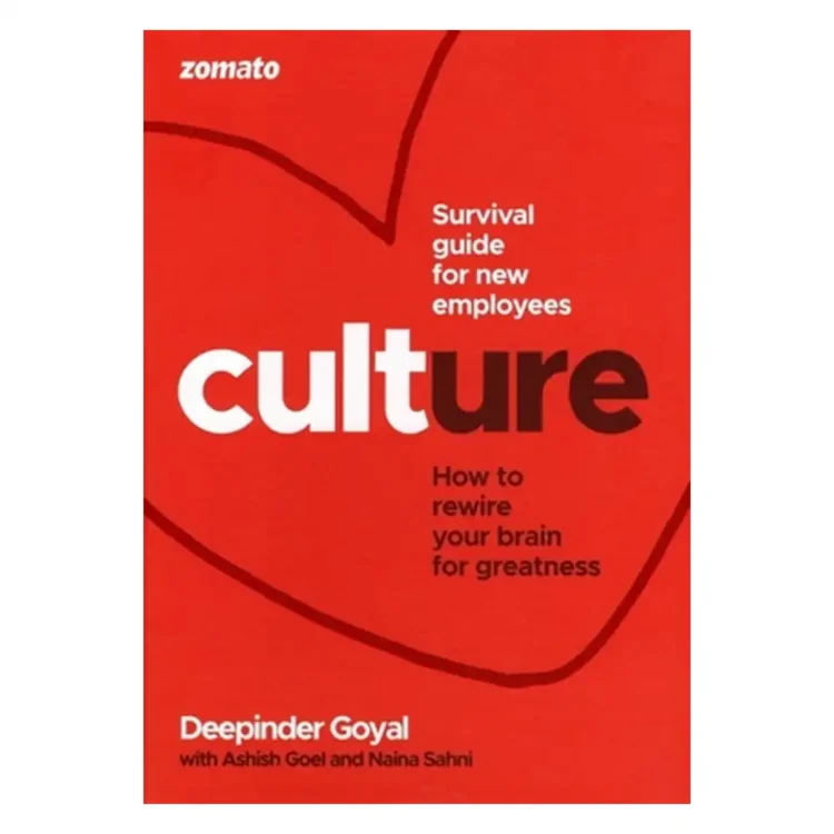 Culture at Zomato by Deepinder Goyal and Ashish Goel – Juggernaut Publications India Edition
