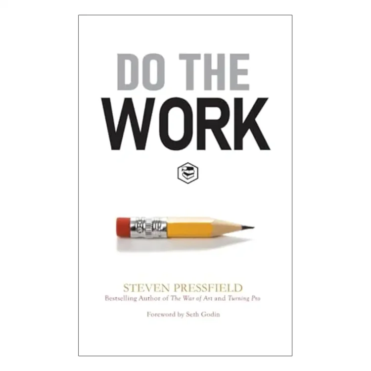 Do the Work Overcome Resistance and Get Out of Your Own Way Paperback by Pressfield, Steven buy book online in sri lanka