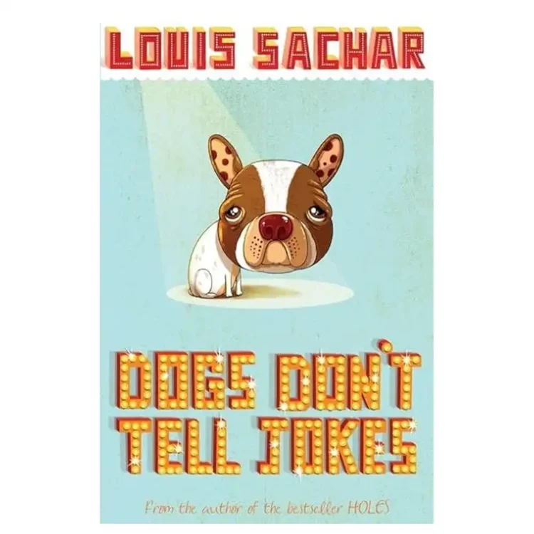 Dogs Don't Tell Jokes Paperback by Louis Sachar – Bloomsbury Publishing New Edition 2007