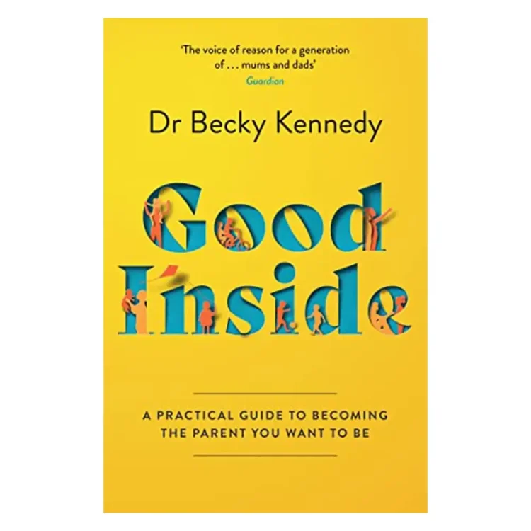 Good Inside Paperback by Dr. Becky Kennedy – Thorsons 2022 Edition