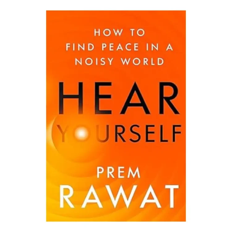Hear Yourself by Prem Rawat paperback book cover – self-help book on inner peace and mindfulness