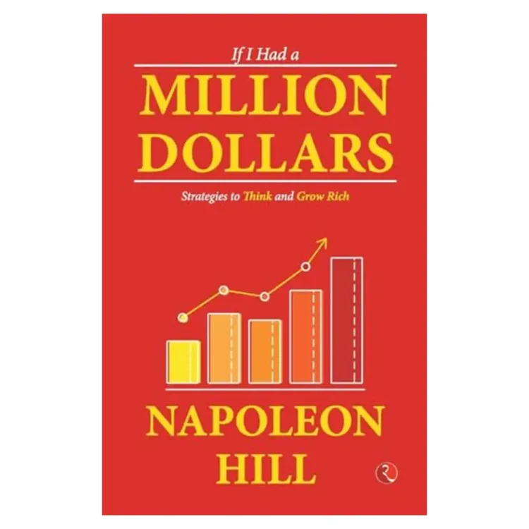 If I Had a Million Dollars Paperback by Napoleon Hill – Rupa Publications India 2024 Edition