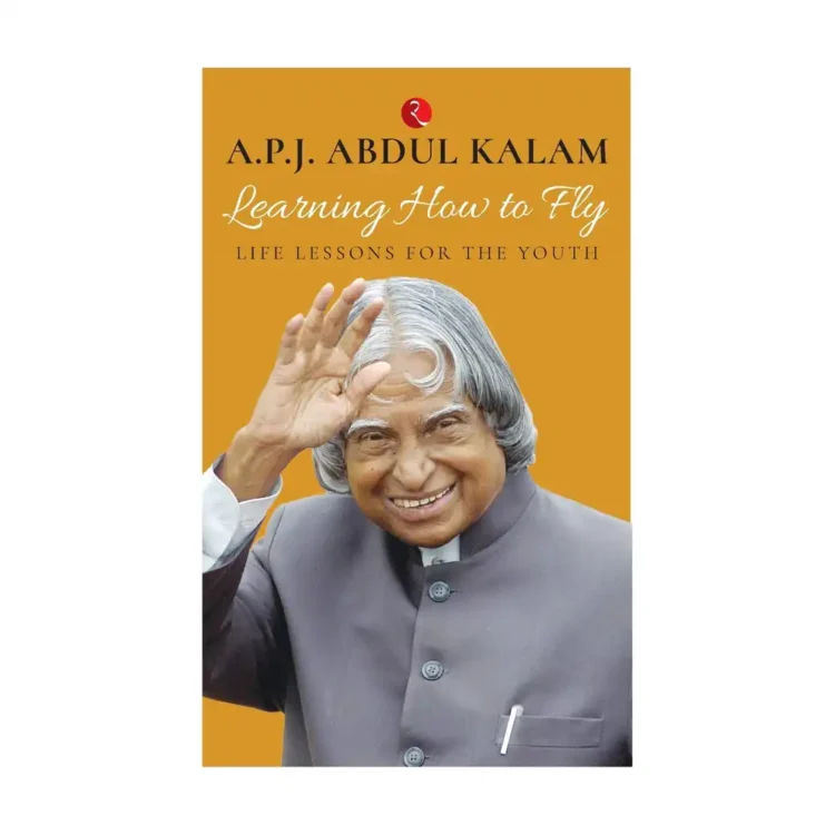 Learning How to Fly Paperback by A.P.J. Abdul Kalam – Rupa Publications India 2016 Edition