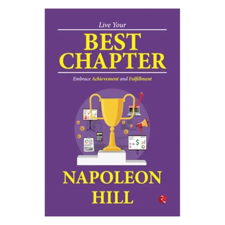 Live Your Best Chapter by Napoleon Hill paperback book cover – self-help book on achievement, success, and personal fulfillment
