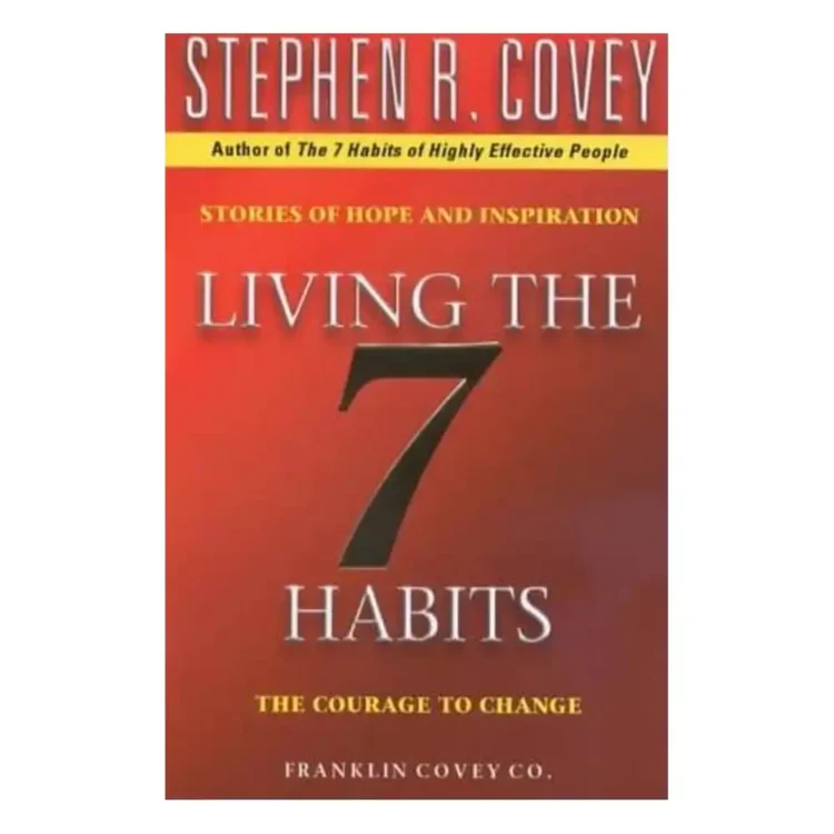 Living The 7 Habits The Courage To Change by Stephen R. Covey buy book online in sri lanka