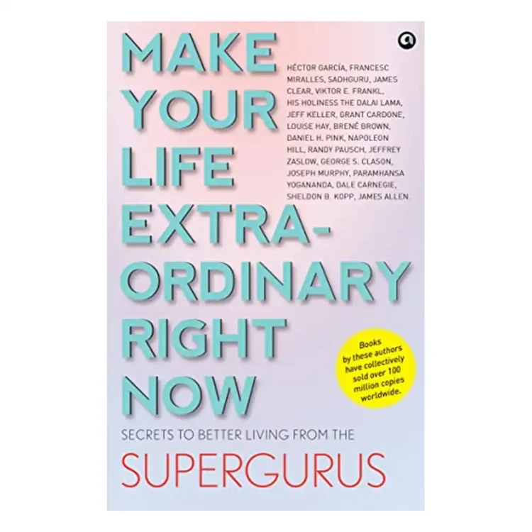 MAKE YOUR LIFE EXTRAORDINARY RIGHT NOW Paperback by Various Authors buy book online in sri lanka
