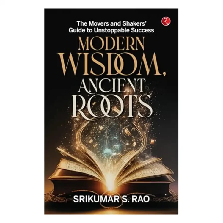 MODERN WISDOM, ANCIENT ROOTS Paperback by Rao, Srikumar S buy book online in sri lanka