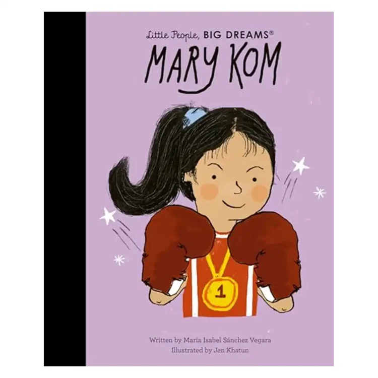 Mary Kom Little People BIG DREAMS Hardcover by Maria Isabel Sanchez Vegara – Frances Lincoln Children's Books 2024 Edition