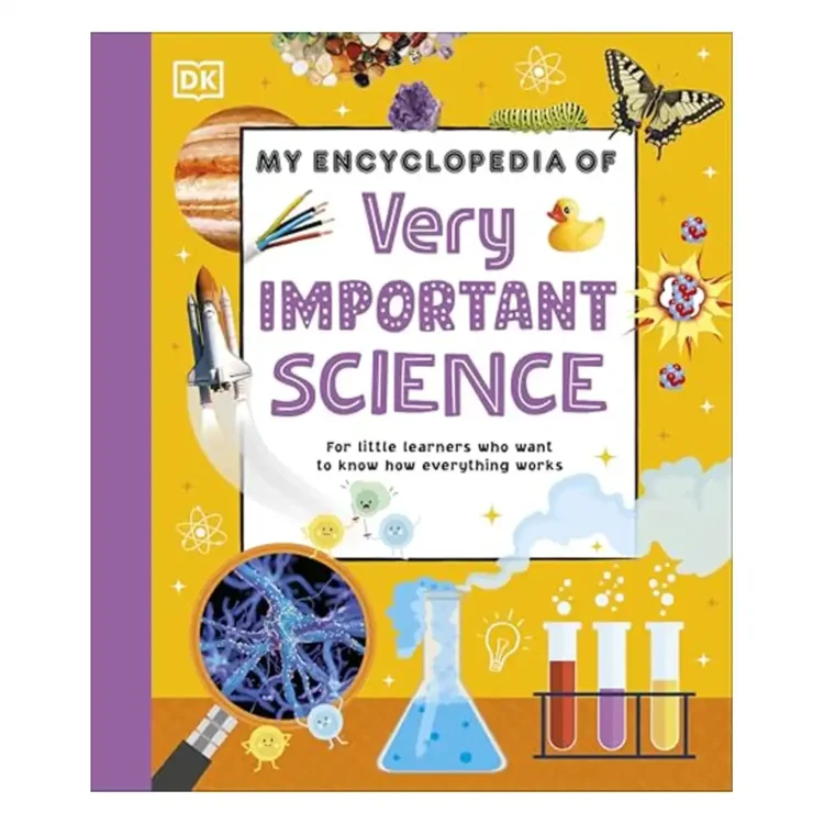 My Encyclopedia of Very Important Science Hardcover by DK – DK Children 2025 Edition