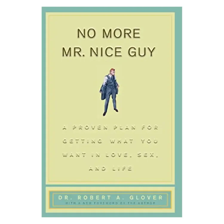 No More Mr. Nice Guy Paperback by Robert A. Glover – Sanage Publishing House Edition