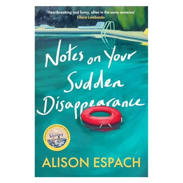 Notes on Your Sudden Disappearance by Alison Espach – Phoenix Publication Edition