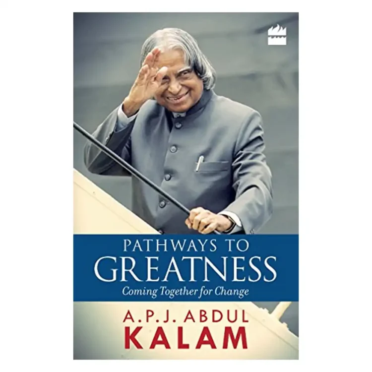 Pathways to Greatness Paperback by A.P.J. Abdul Kalam – HarperCollins 1st Edition