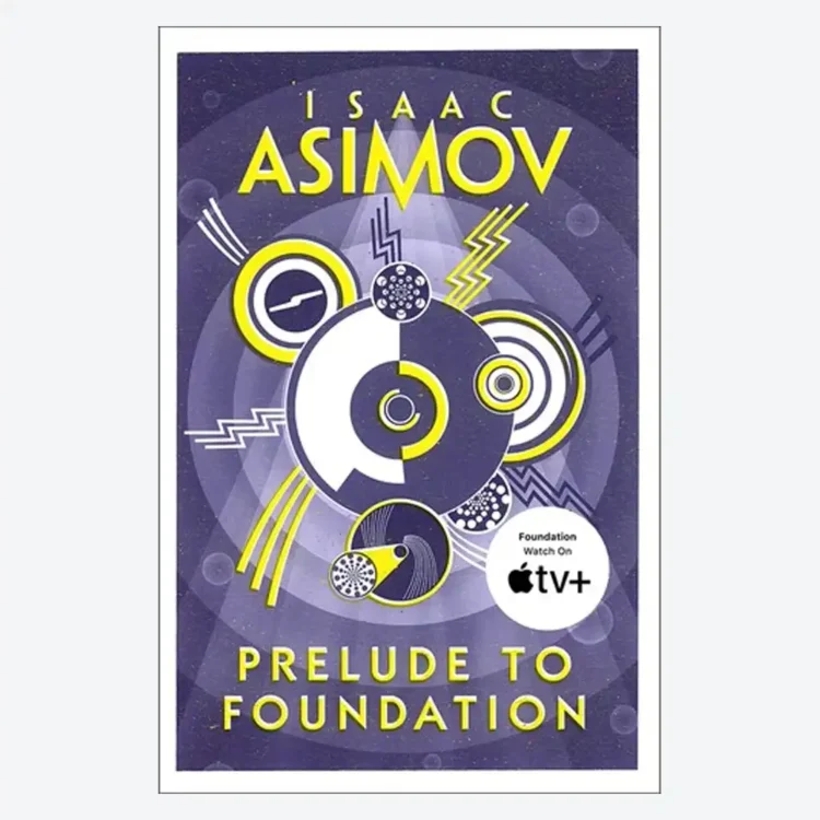 Prelude to Foundation (Foundation 1) The greatest science fiction series of all time Book 1 (The Foundation Series Prequels) Paperback by Asimov, Isaac buy book online in sri lanka
