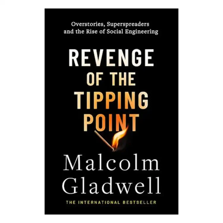Revenge of the Tipping Point Overstories, Superspreaders and the Rise of Social Engineering Hardcover by Gladwell, Malcolm buy book online in sri lanka
