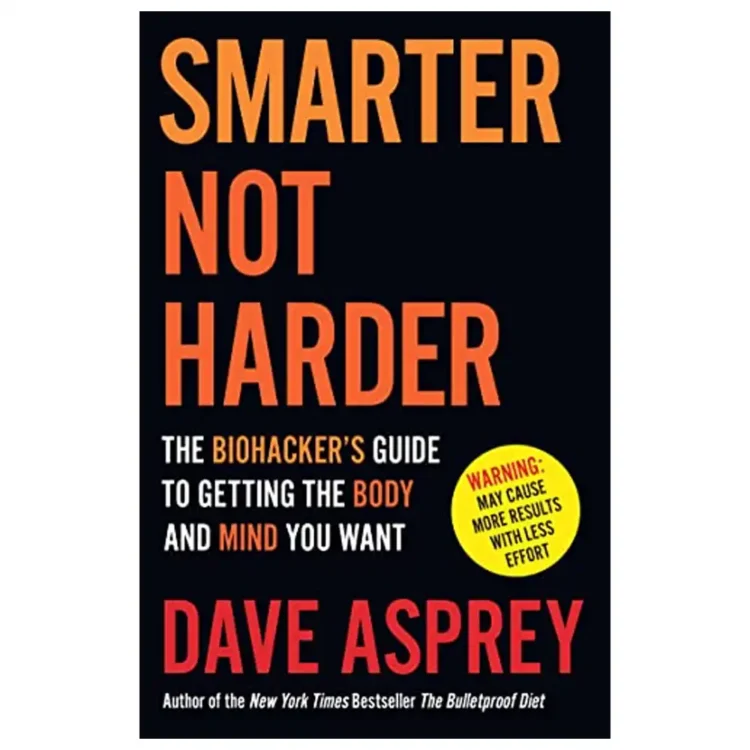Smarter Not Harder Paperback by Dave Asprey – Thorsons 2023 Edition