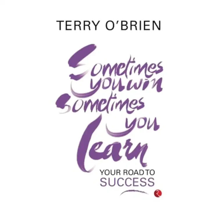 Sometimes You Win, Sometimes You Learn Your Road to Success Paperback by Terry O’Brien buy book online in sri lanka