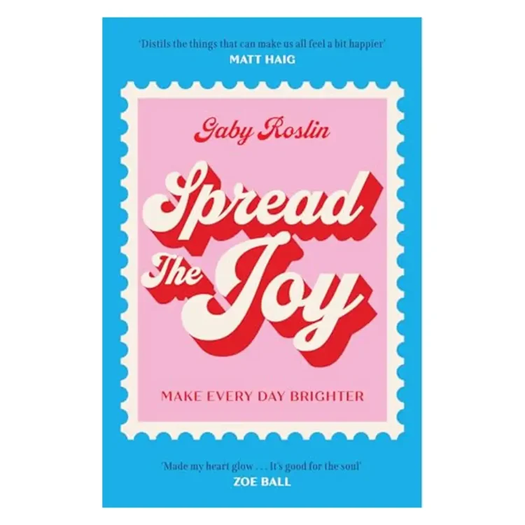 Spread the Joy Make Every Day Brighter by Gaby Roslin – HarperCollins Edition