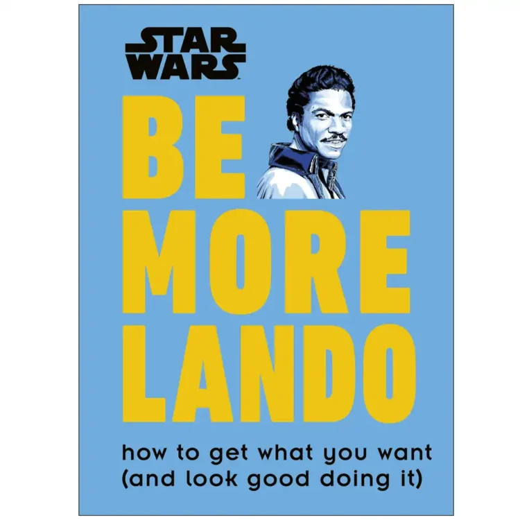 Star Wars Be More Lando Hardcover by Christian Blauvelt – DK 2019 Edition