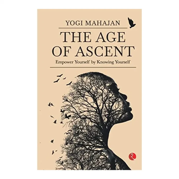 THE AGE OF ASCENT Empower Yourself by Knowing Yourself Paperback by Mahajan, Yogi buy book online in sri lanka