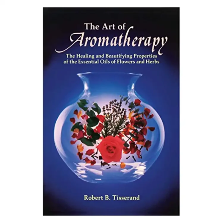 The Art of Aromatherapy The Healing and Beautifying Properties of the Essential Oils of Flowers and Herbs Paperback by Tisserand, Robert B. buy book online in sri lanka