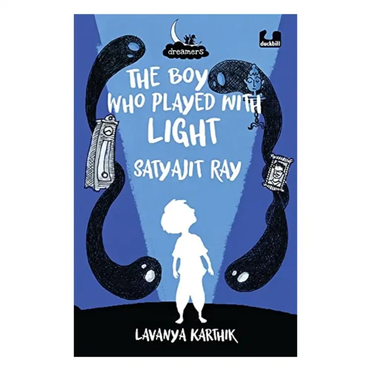 The Boy Who Played with Light Satyajit Ray Paperback by Lavanya Karthik – Penguin Dreamers Series 2021 Edition