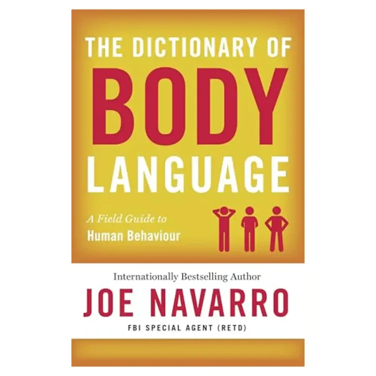 The Dictionary of Body Language Paperback by Joe Navarro – Harper Thorsons Edition