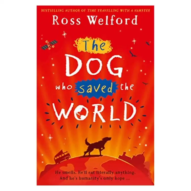 The Dog Who Saved the World Paperback by Ross Welford – HarperCollins Children's Books 2019 Edition