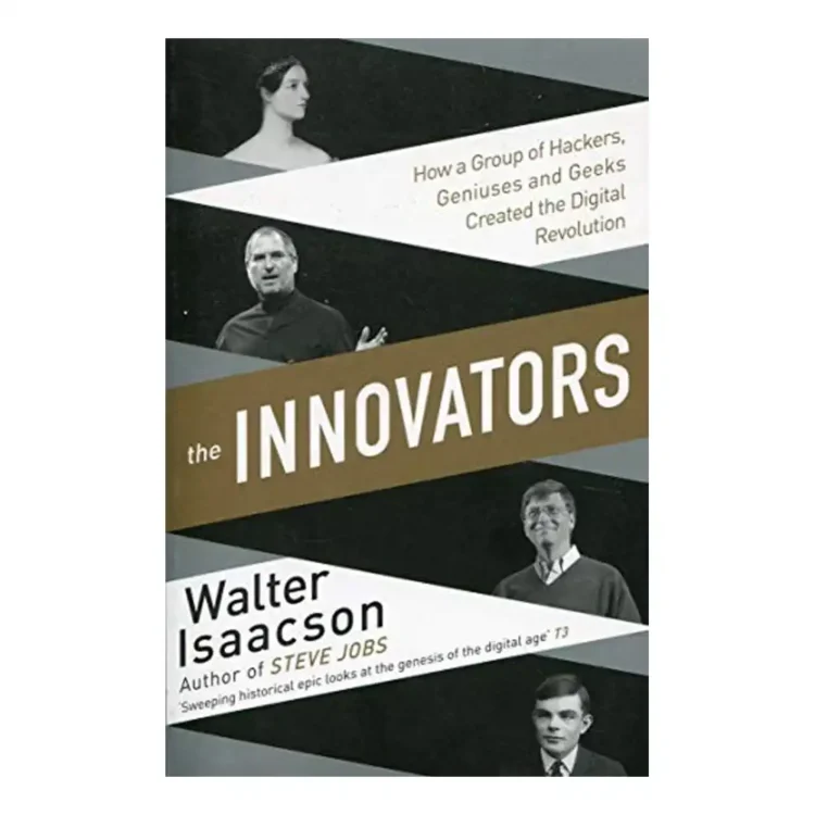 The Innovators How a Group of Inventors, Hackers, Geniuses and Geeks Created the Digital Revolution Paperback by Isaacson, Walter buy book online in sri lanka